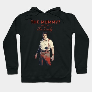 Brendan The Mummy? Fun Hoodie